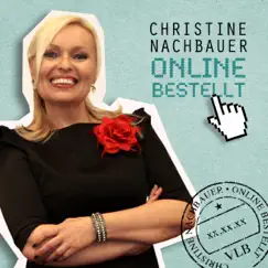 Online bestellt (Radio Mix) - Single by Christine Nachbauer album reviews, ratings, credits