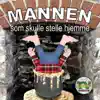 Mannen Som Skulle Stelle Hjemme - Single album lyrics, reviews, download
