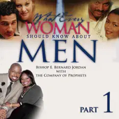 What Every Woman Should Know About Men, Pt. 1 by Bishop E. Bernard Jordan album reviews, ratings, credits