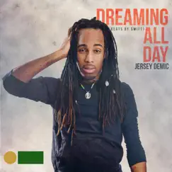 Dreaming All Day by Jersey Demic album reviews, ratings, credits