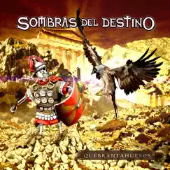 Quebrantahuesos by Sombras del Destino album reviews, ratings, credits