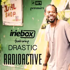 Radioactive (feat. Drastic) - Single by Iriebox album reviews, ratings, credits