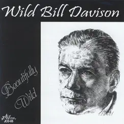 Beautifully Wild by Wild Bill Davison album reviews, ratings, credits