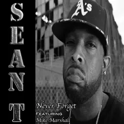 Never Forget (feat. Mike Marshall) - Single by Sean T album reviews, ratings, credits