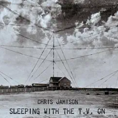 Sleeping With the T.V. On - EP by Chris Jamison album reviews, ratings, credits