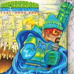 Superheroes (feat. Dead Prez) - Single by Mic Crenshaw album reviews, ratings, credits