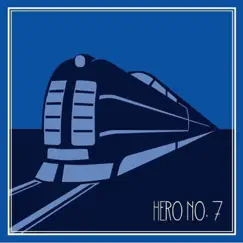 Hero Records Presents: Hero No.7 by Hero No.7 album reviews, ratings, credits