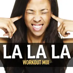 La La La (Workout Mix) - Single by DJ DMX album reviews, ratings, credits