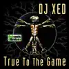 True To the Game - EP album lyrics, reviews, download