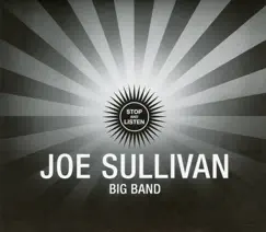 Stop & Listen by Joe Sullivan Big Band album reviews, ratings, credits