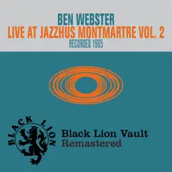 Live at Jazzhus Montmartre Vol. 2 by Ben Webster album reviews, ratings, credits