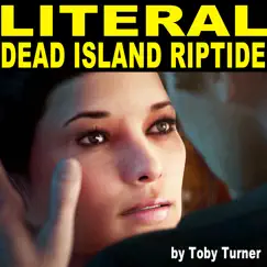 Literal Dead Island Riptide Trailer (feat. Toby Turner) Song Lyrics