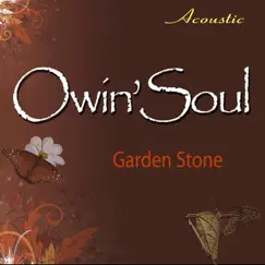 Garden Stone (Acoustic) - Single by Owin' Soul album reviews, ratings, credits
