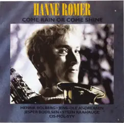 Come Rain or come Shine by Hanne Rømer Jazz Quartet album reviews, ratings, credits