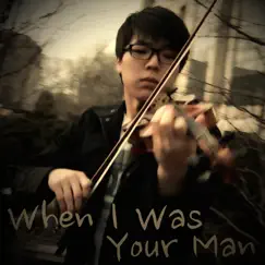 When I Was Your Man Song Lyrics