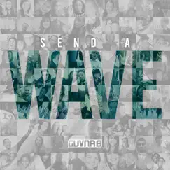 Send a Wave - Single by Guvna B album reviews, ratings, credits