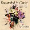 Reconciled in Christ: Cape Town 2010 album lyrics, reviews, download