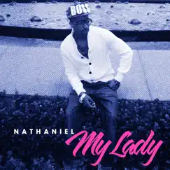 My Lady - Single by Nathaniel album reviews, ratings, credits