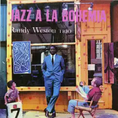 Jazz á la Bohemia by Randy Weston Trio album reviews, ratings, credits