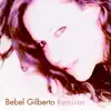 Bebel Gilberto Remixes (EP) album lyrics, reviews, download