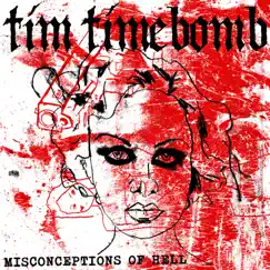 Misconceptions of Hell - Single by Tim Timebomb album reviews, ratings, credits