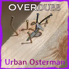 OverDubb by Urban Osterman album reviews, ratings, credits