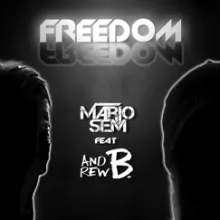 Freedom (feat. Andrew B.) - EP by Mario Sem album reviews, ratings, credits