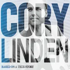 Based On a True Story by Cory Linden album reviews, ratings, credits