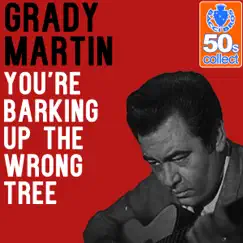 You're Barking Up the Wrong Tree (Remastered) Song Lyrics