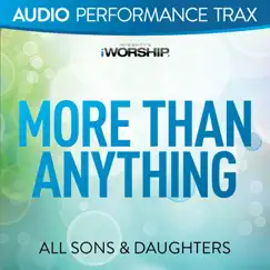 More Than Anything (Original Key Without Background Vocals) Song Lyrics