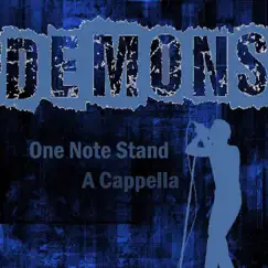 Demons - Single by One Note Stand A Cappella album reviews, ratings, credits