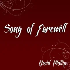 Song of Farewell - Single by David Phillips album reviews, ratings, credits