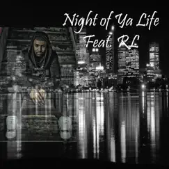 Night of Ya Life (feat. R.L) Song Lyrics