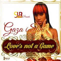 Love's Not a Game - Single by Gaza Slim album reviews, ratings, credits