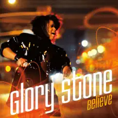 Believe - EP by Glory Stone album reviews, ratings, credits