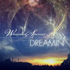 Dreamin' - Single by Wanesha Spencer album reviews, ratings, credits