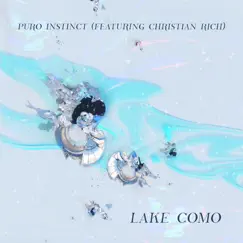 Lake Como (feat. Christian Rich) - Single by Puro Instinct album reviews, ratings, credits