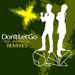 Don't Let Go (feat. Jimmy Wong) [S.A.F. Vocal Club Radio Edit] Song Lyrics
