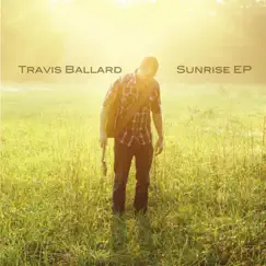 Sunrise EP by Travis Ballard album reviews, ratings, credits