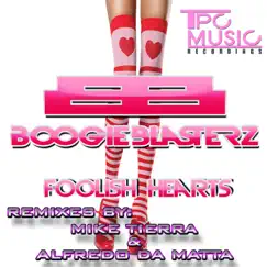 Foolish Hearts - Single by Boogieblasterz album reviews, ratings, credits