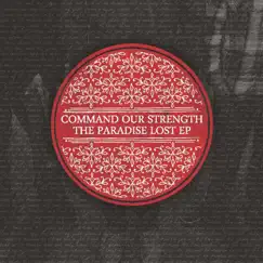The Paradise Lost EP by Command Our Strength album reviews, ratings, credits