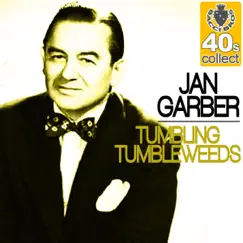 Tumbling Tumbleweeds (Remastered) - Single by Jan Garber album reviews, ratings, credits