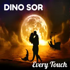 Every Touch by Dino Sor album reviews, ratings, credits