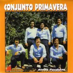 Almas Perdidas by Conjunto Primavera album reviews, ratings, credits