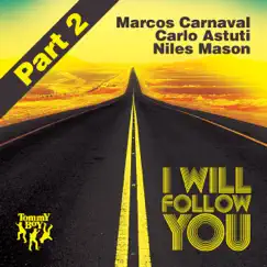 I Will Follow You, Pt. 2 - Single by Marcos Carnaval, Carlo Astuti & Niles Mason album reviews, ratings, credits