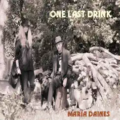 One Last Drink by Maria Daines album reviews, ratings, credits