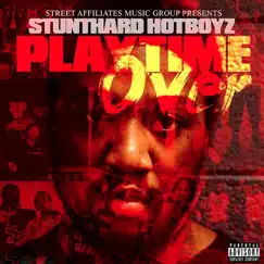 Playtime Over by Stunthard Hotboyz album reviews, ratings, credits
