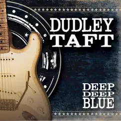 Deep Deep Blue by Dudley Taft album reviews, ratings, credits