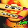 I Know You Want It (feat. Jonte & Keisha Renee) - Single album lyrics, reviews, download