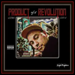 Product of a Revolution (feat. Don Changolini 4000 & Popeye) Song Lyrics